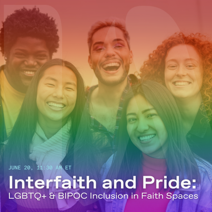 Interfaith and Pride: LGBTQ+ & BIPOC Inclusion in Faith Spaces
