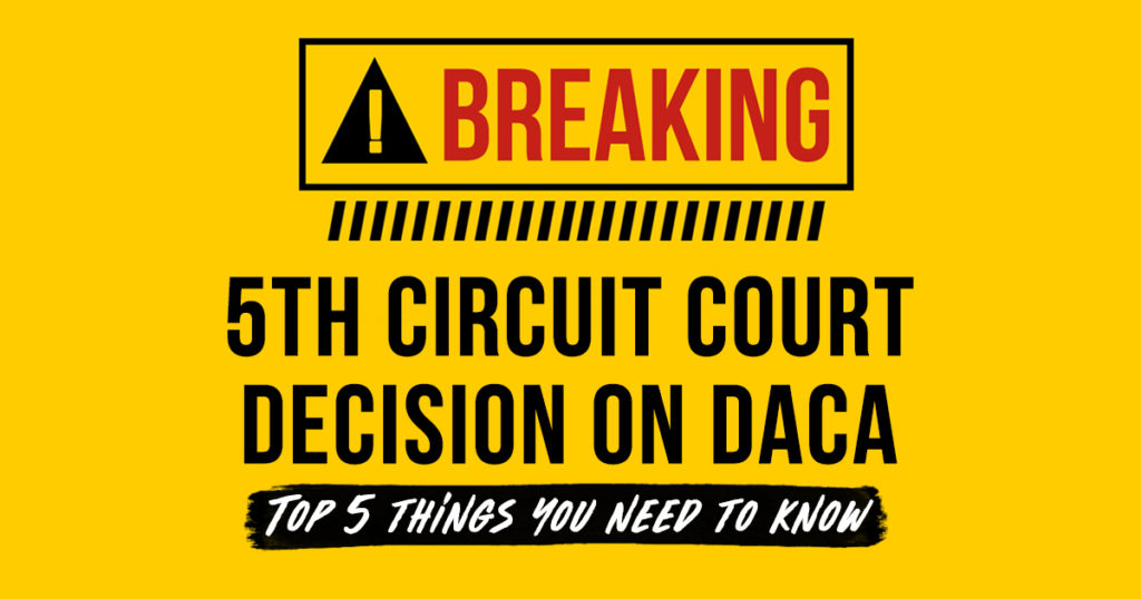 Top 5 Things You Should Know About the 5th Circuit DACA Decision